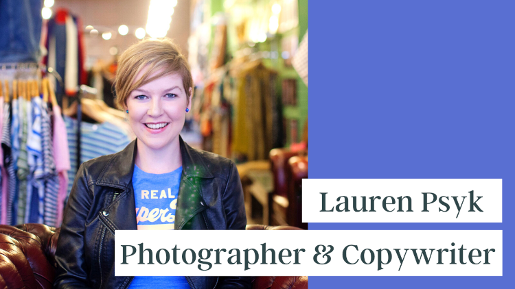 Lauren Psyk - Photographer & Copywriter
