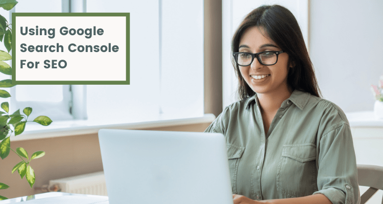 Using Google Search Console For SEO