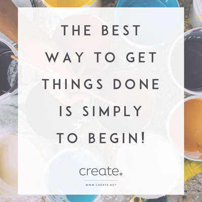 The Best Way To Get Things Done Is Simply To Begin