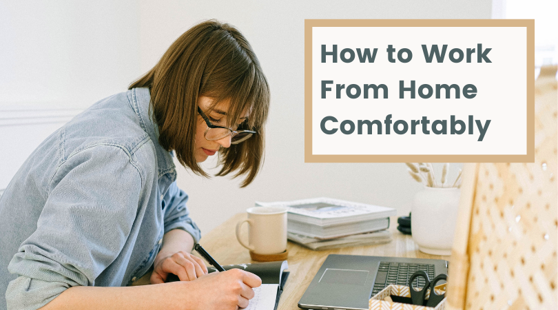 How to Work From Home Comfortably