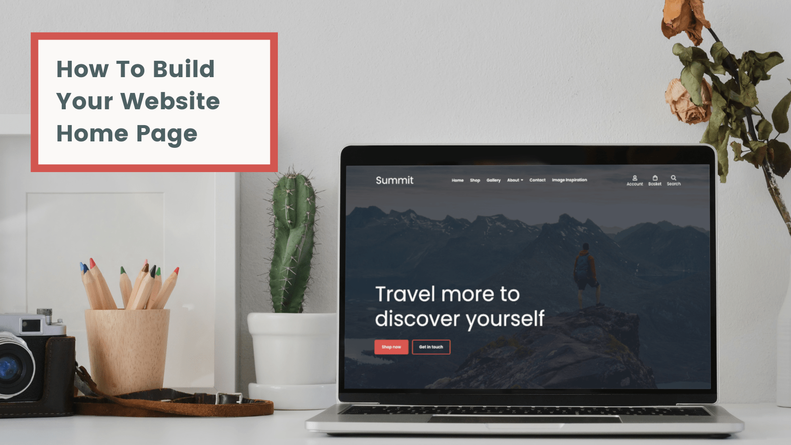 How To Build Your Website Home Page