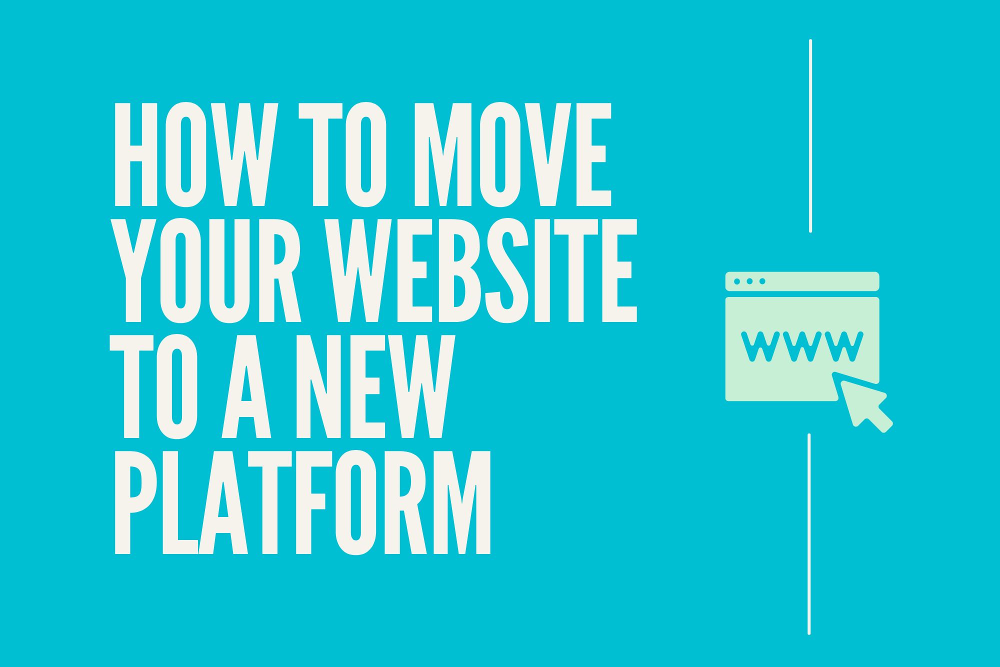 Move Your Website To A New Platform