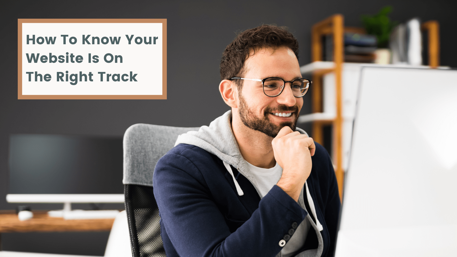 How To Know Your Website Is On The Right Track